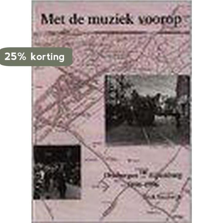 Met de muziek voorop... 9789050640770 D. Steenwijk, Boeken, Geschiedenis | Wereld, Gelezen, Verzenden