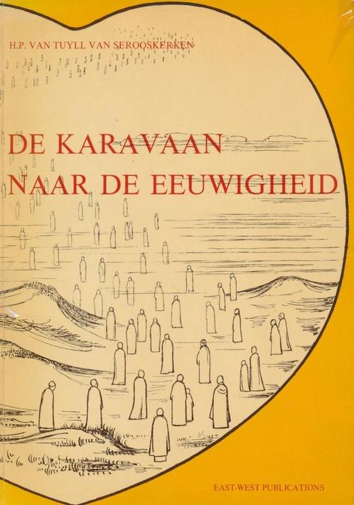 Karavaan Naar De Eeuwigheid 9789070104078 Tuyll Serooskerken, Boeken, Godsdienst en Theologie, Gelezen, Verzenden
