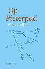 Op Pieterpad 9789464710236 Wim Huijser, Verzenden, Zo goed als nieuw, Wim Huijser