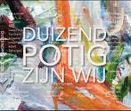 Duizendpotig zijn wij 9789492165329, Verzenden, Zo goed als nieuw