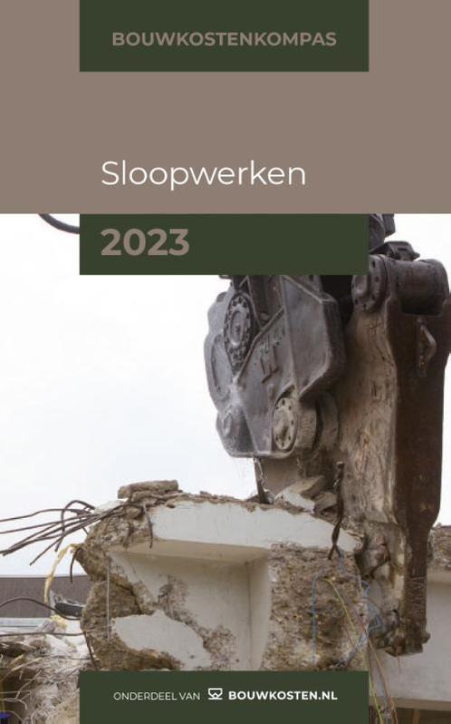 Bouwkostenkompas   Bouwkostenkompas Sloopwerke 9789493312173, Boeken, Techniek, Zo goed als nieuw, Verzenden