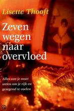 Zeven wegen naar overvloed 9789022539255 Lisette Thooft, Boeken, Verzenden, Gelezen, Lisette Thooft