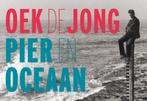 Pier en oceaan / Dwarsligger / 422 9789049805050 Oek Jong, Verzenden, Gelezen, Oek Jong