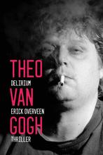 9789083346571 Theo van Gogh | Tweedehands, Verzenden, Zo goed als nieuw, Erick Overveen
