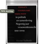 Venloos Voorname Vrouwen in politiek en samenleving /, Boeken, Geschiedenis | Stad en Regio, Verzenden, Zo goed als nieuw, M. Verberkt