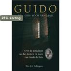 Guido: een gids voor vandaag 9789087188009 J.A. Schippers, Boeken, Verzenden, Zo goed als nieuw, J.A. Schippers