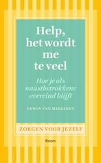 Help, het wordt me te veel / Zorgen voor jezelf, Verzenden, Zo goed als nieuw, Erwin van Meekeren