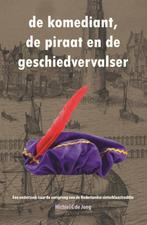 9789082914702 De komediant, de piraat en de geschiedverva..., Nieuw, Verzenden, Michiel C. de Jong