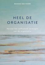 Heel de organisatie 9789461264879 Marieke van Voorn, Boeken, Verzenden, Zo goed als nieuw, Marieke van Voorn