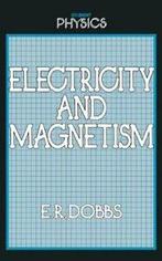 Electricity and Magnetism. Dobbs, Roland New   ., Zo goed als nieuw, E. R. Dobbs, Verzenden