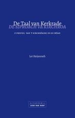 9789079226740 De taal van Kerkrade Lei Heijenrath, Boeken, Verzenden, Nieuw, Lei Heijenrath