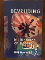 Bevrijding bij kinderen en tieners 9789077412381 B. Banks, Boeken, Verzenden, Gelezen, B. Banks