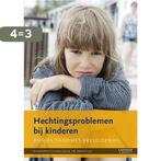 Hechtingsproblemen bij kinderen / Kinderpsychologie in, Boeken, Verzenden, Zo goed als nieuw, Anniek Thoomes-vreugdenhil