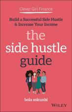 9781119771371 Clever Girl Finance: The Side Hustle Guide, Boeken, Verzenden, Nieuw, Bola Sokunbi