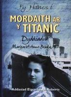 Fy hanes i: Mordaith ar y Titanic: dyddiadur Margaret Anne, Gelezen, Ellen Emerson White, Verzenden