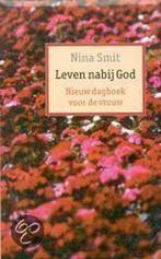 Leven nabij God 9789058292353 Nina Smit, Gelezen, Nina Smit, Verzenden