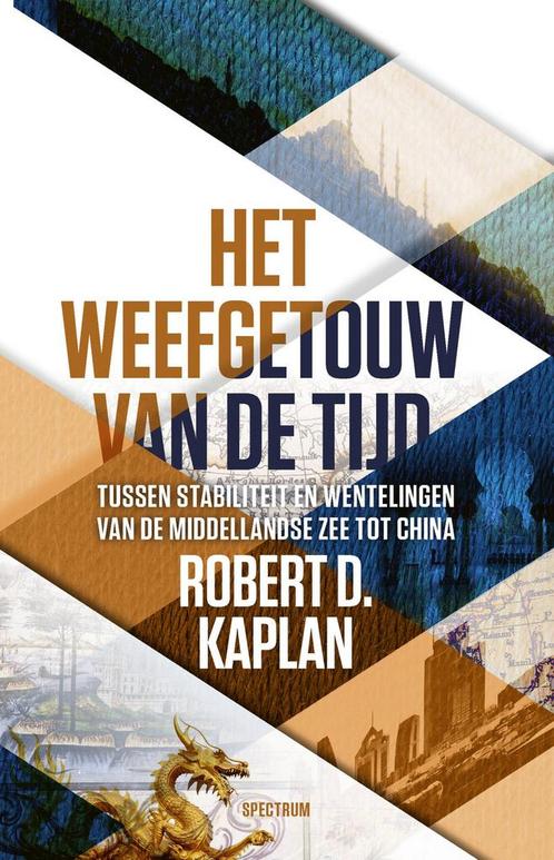 Het weefgetouw van de tijd (9789000390373, Robert D. Kaplan), Boeken, Geschiedenis | Wereld, Nieuw, Verzenden