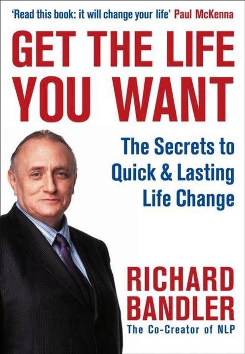 Get The Life You Want 9780007292516 Richard Bandler, Boeken, Overige Boeken, Gelezen, Verzenden