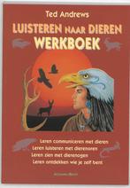 Luisteren Naar Dieren Werkboek 9789069637051 Ted Andrews, Boeken, Verzenden, Zo goed als nieuw, Ted Andrews