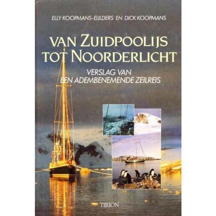 Van Zuidpoolijs tot Noorderlicht 9789051213119, Boeken, Reisverhalen, Gelezen, Verzenden