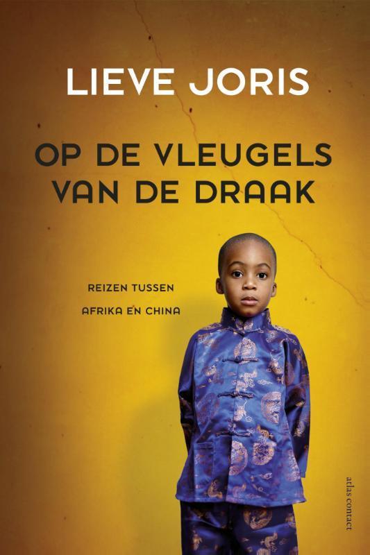 Op de vleugels van de draak 9789045024615 Lieve Joris, Boeken, Literatuur, Gelezen, Verzenden