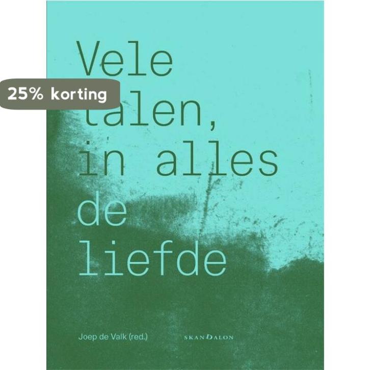 Vele talen, in alles de liefde 9789493220256, Boeken, Godsdienst en Theologie, Zo goed als nieuw, Verzenden