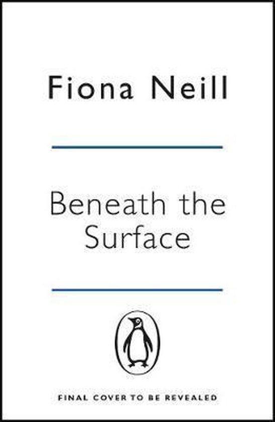 Beneath the Surface 9781405935975 Fiona Neill, Boeken, Taal | Engels, Zo goed als nieuw, Verzenden