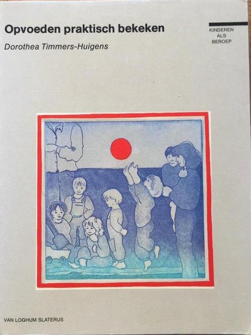 Opvoeden praktisch bekeken / Kinderen als beroep, Boeken, Studieboeken en Cursussen, Gelezen, Verzenden