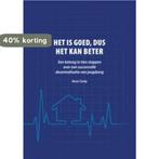 Het is goed, dus het kan beter 9789088505379 Rene Clarijs, Verzenden, Zo goed als nieuw, Rene Clarijs
