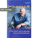 Voel je goed in je lijf 9789052953977 Dr. Phil McGraw, Boeken, Verzenden, Gelezen, Dr. Phil McGraw