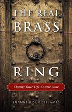The Real Brass Ring 9781618520555 Dianne Bischoff James, Boeken, Gelezen, Dianne Bischoff James, Verzenden