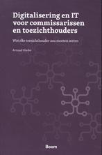9789024452897 Digitalisering en IT voor commissarissen en..., Verzenden, Nieuw, Arnoud Klerkx