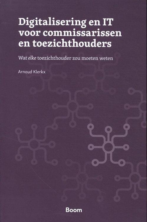 9789024452897 Digitalisering en IT voor commissarissen en..., Boeken, Economie, Management en Marketing, Nieuw, Verzenden