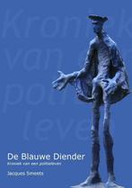 De blauwe diender 9789491361777 Jacques Smeets, Verzenden, Gelezen, Jacques Smeets