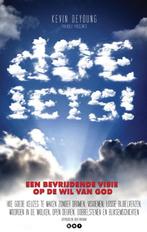Doe iets! 9789055604326 Kevin DeYoung, Boeken, Verzenden, Zo goed als nieuw, Kevin DeYoung