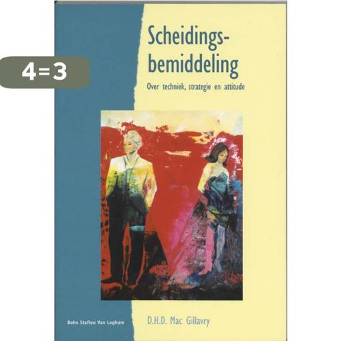 Scheidingsbemiddeling 9789031339488 D.H.D. Mac Gillavry, Boeken, Politiek en Maatschappij, Zo goed als nieuw, Verzenden