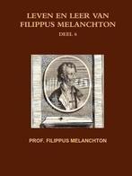 Melanchton, Prof. Filippus-Leven en leer van Filippus, Verzenden, Nieuw