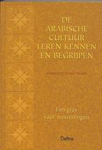 Arabische Cultuur Leren Kennen En Beg 9789024382538, Gelezen, Margaret K. Nydell, Verzenden