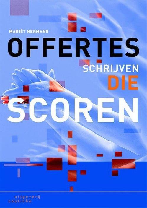 9789046903643 Offertes schrijven die scoren | Tweedehands, Boeken, Schoolboeken, Zo goed als nieuw, Verzenden