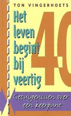 Leven Begint Bij Veertig 9789055016136 T. Vingerhoets, Gelezen, T. Vingerhoets, Verzenden