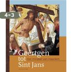 Geertgen tot Sint Jans 9789491936227 Aart Van der Kuijl, Verzenden, Zo goed als nieuw, Aart Van der Kuijl