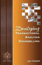 9780803979024 Developing Transactional Analysis Counse, Verzenden, Zo goed als nieuw, Ian Stewart