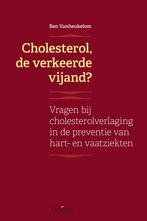 9789044139112 Cholesterol, de verkeerde vijand?, Boeken, Verzenden, Nieuw, Ben Vanheukelom