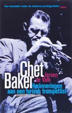 Chet Baker 9789055158782 Jeroen de Valk, Boeken, Gelezen, Jeroen de Valk, N.v.t., Verzenden