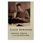 Tjalie Robinson 9789070301590, Boeken, Verzenden, Gelezen