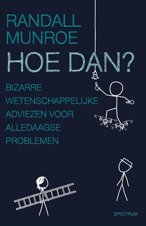 Hoe dan? (9789000361564, Randall Munroe) (Randall Munroe), Boeken, Romans, Nieuw, Verzenden