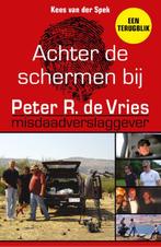 Achter de schermen bij Peter R. de Vries - Een terugblik, Boeken, Overige Boeken, Verzenden, Zo goed als nieuw, Kees van der Spek