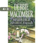 Marriage Between Friends: An Anthology 9780778315803, Boeken, Verzenden, Gelezen, Debbie Macomber