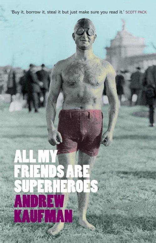 All My Friends Are Super Heroes 9781846590009 Andrew Kaufman, Boeken, Overige Boeken, Gelezen, Verzenden