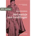 Het meisje van Goldfinger 9789083320113 Ansje Michorius, Verzenden, Gelezen, Ansje Michorius